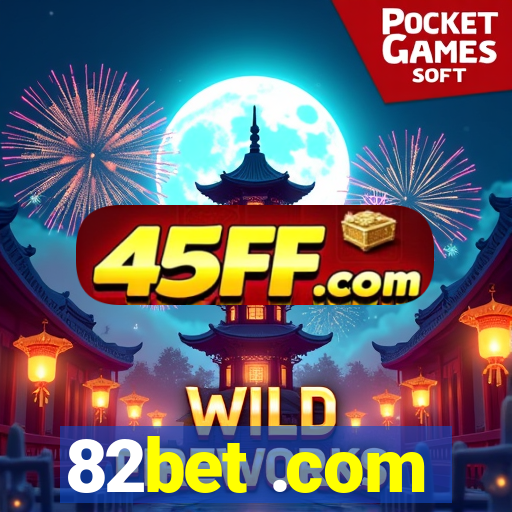 82bet .com